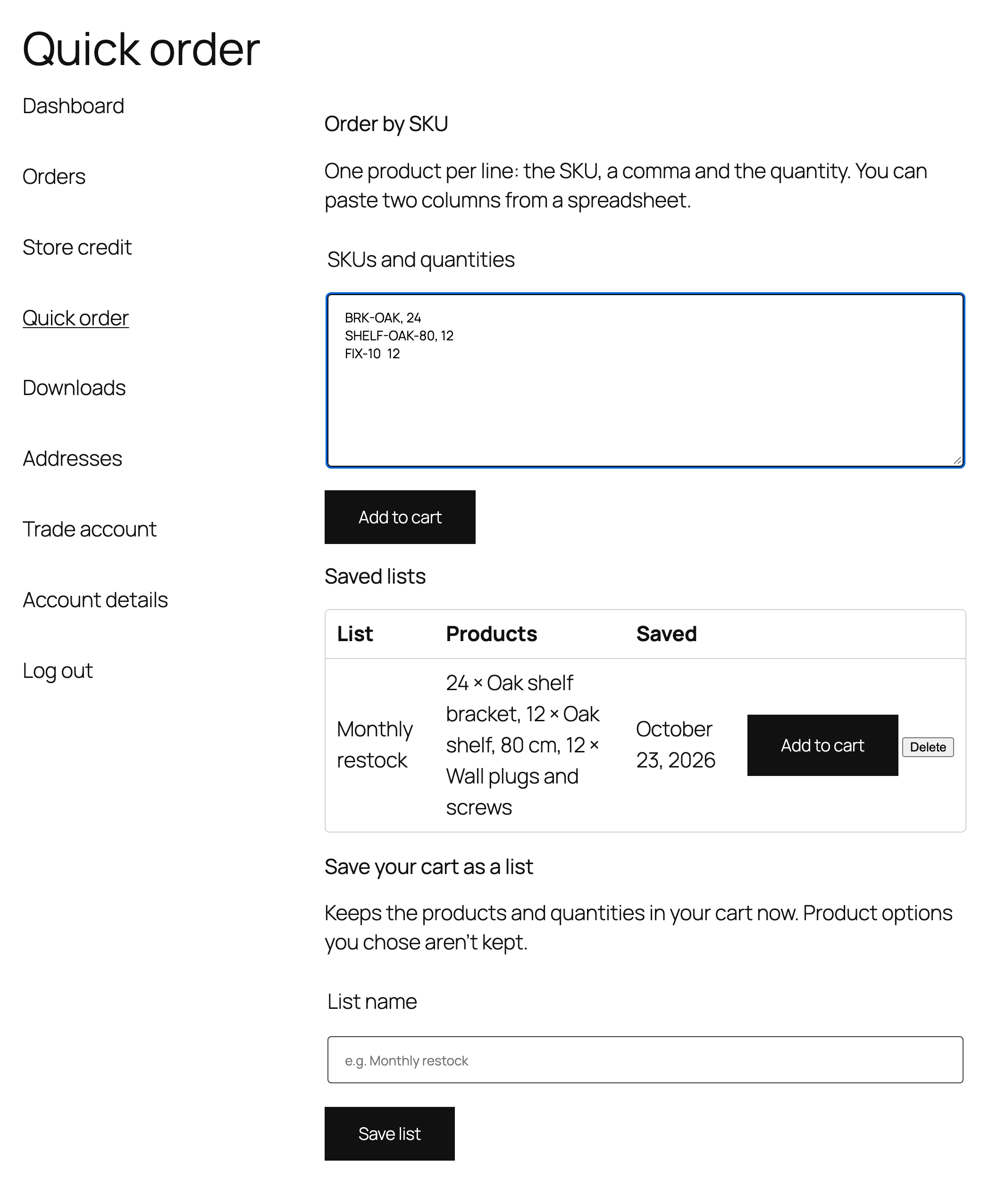 My account → Quick order: SKUs and quantities typed in SKUs and quantities, an Add to cart button, a saved list called Monthly restock, and the Save your cart as a list form.