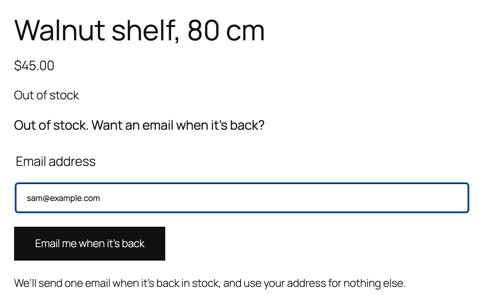 An out-of-stock walnut shelf with: Out of stock. Want an email when it’s back? An email field and an Email me when it’s back button.